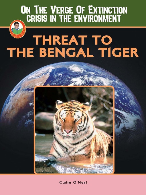 Title details for Threat to the Bengal Tiger by Claire O'Neal - Available